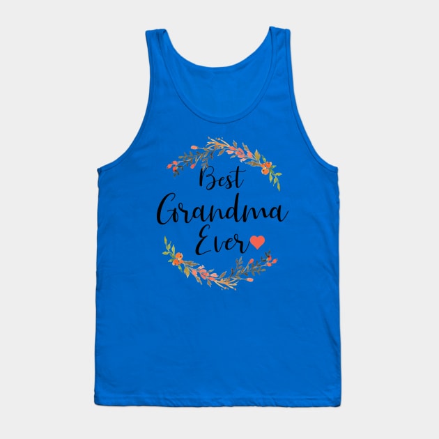 Best Grandma Ever-Mother's Day Gift Tank Top by awesomefamilygifts